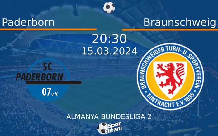 15 Mart 2024 Paderborn vs Braunschweig maçı Hangi Kanalda Saat Kaçta Yayınlanacak? 15 Mart 2024 Paderborn vs Braunschweig maçı Hangi Kanalda Saat Kaçta Yayınlanacak?
