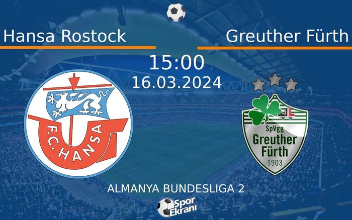 16 Mart 2024 Hansa Rostock vs Greuther Fürth maçı Hangi Kanalda Saat Kaçta Yayınlanacak? 16 Mart 2024 Hansa Rostock vs Greuther Fürth maçı Hangi Kanalda Saat Kaçta Yayınlanacak?