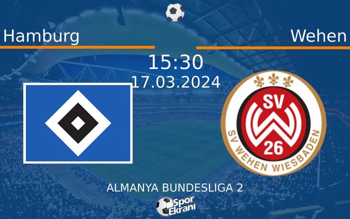 17 Mart 2024 Hamburg vs Wehen maçı Hangi Kanalda Saat Kaçta Yayınlanacak? 17 Mart 2024 Hamburg vs Wehen maçı Hangi Kanalda Saat Kaçta Yayınlanacak?