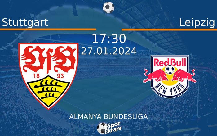 27 Ocak 2024 Stuttgart vs Leipzig maçı Hangi Kanalda Saat Kaçta Yayınlanacak?