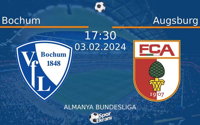 03 Şubat 2024 Bochum vs Augsburg maçı Hangi Kanalda Saat Kaçta Yayınlanacak?