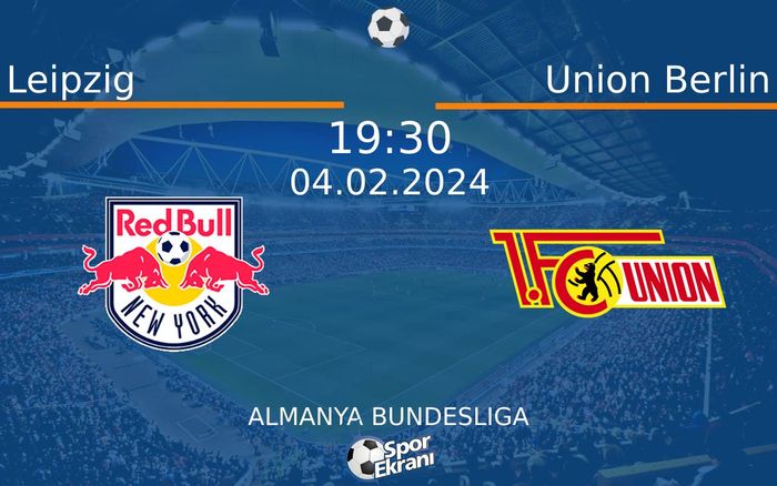 04 Şubat 2024 Leipzig vs Union Berlin maçı Hangi Kanalda Saat Kaçta Yayınlanacak? 04 Şubat 2024 Leipzig vs Union Berlin maçı Hangi Kanalda Saat Kaçta Yayınlanacak?