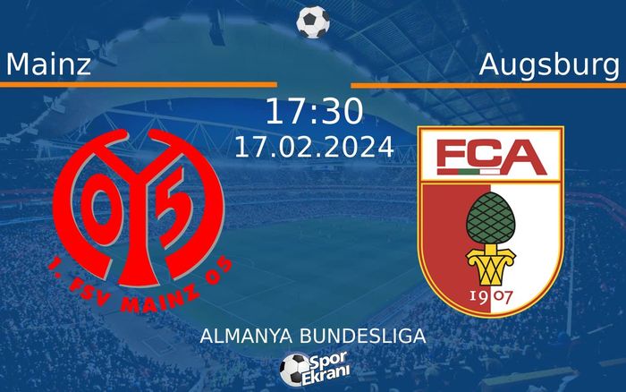 17 Şubat 2024 Mainz vs Augsburg maçı Hangi Kanalda Saat Kaçta Yayınlanacak? 17 Şubat 2024 Mainz vs Augsburg maçı Hangi Kanalda Saat Kaçta Yayınlanacak?