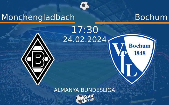 24 Şubat 2024 Monchengladbach vs Bochum maçı Hangi Kanalda Saat Kaçta Yayınlanacak? 24 Şubat 2024 Monchengladbach vs Bochum maçı Hangi Kanalda Saat Kaçta Yayınlanacak?