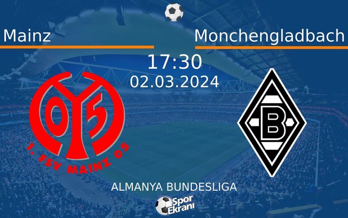 02 Mart 2024 Mainz vs Monchengladbach maçı Hangi Kanalda Saat Kaçta Yayınlanacak?