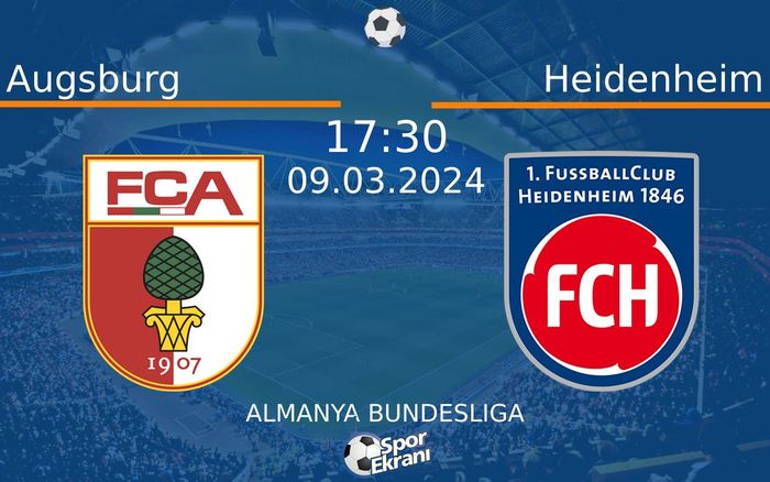 09 Mart 2024 Augsburg vs Heidenheim maçı Hangi Kanalda Saat Kaçta Yayınlanacak? 09 Mart 2024 Augsburg vs Heidenheim maçı Hangi Kanalda Saat Kaçta Yayınlanacak?