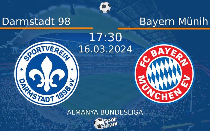16 Mart 2024 Darmstadt 98 vs Bayern Münih maçı Hangi Kanalda Saat Kaçta Yayınlanacak? 16 Mart 2024 Darmstadt 98 vs Bayern Münih maçı Hangi Kanalda Saat Kaçta Yayınlanacak?