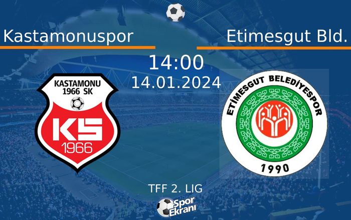 14 Ocak 2024 Kastamonuspor vs Etimesgut Bld. maçı Hangi Kanalda Saat Kaçta Yayınlanacak?