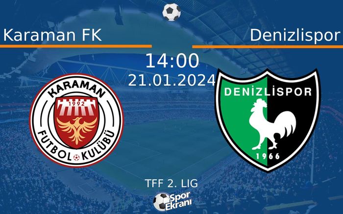 21 Ocak 2024 Karaman FK vs Denizlispor maçı Hangi Kanalda Saat Kaçta Yayınlanacak? 21 Ocak 2024 Karaman FK vs Denizlispor maçı Hangi Kanalda Saat Kaçta Yayınlanacak?