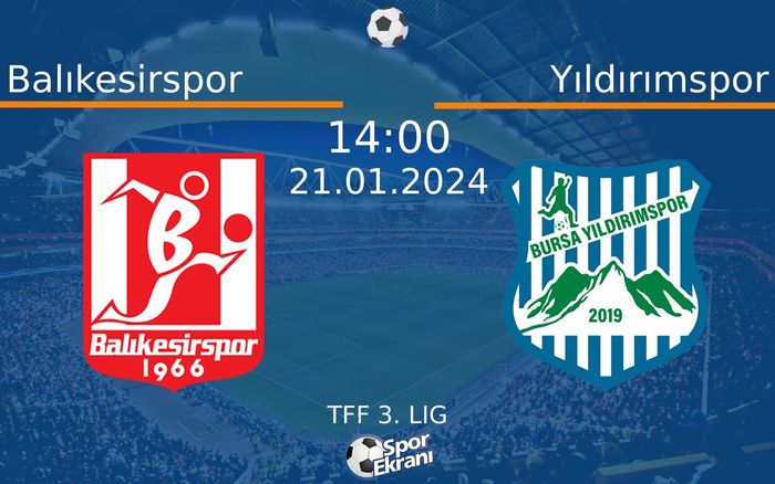 21 Ocak 2024 Balıkesirspor vs Yıldırımspor maçı Hangi Kanalda Saat Kaçta Yayınlanacak? 21 Ocak 2024 Balıkesirspor vs Yıldırımspor maçı Hangi Kanalda Saat Kaçta Yayınlanacak?