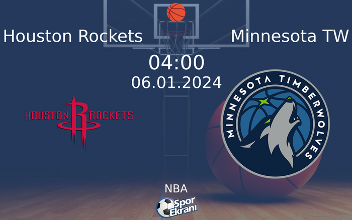 06 Ocak 2024 Houston Rockets vs Minnesota TW maçı Hangi Kanalda Saat Kaçta Yayınlanacak? 06 Ocak 2024 Houston Rockets vs Minnesota TW maçı Hangi Kanalda Saat Kaçta Yayınlanacak?
