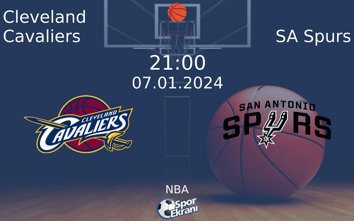 07 Ocak 2024 Cleveland Cavaliers vs SA Spurs maçı Hangi Kanalda Saat Kaçta Yayınlanacak? 07 Ocak 2024 Cleveland Cavaliers vs SA Spurs maçı Hangi Kanalda Saat Kaçta Yayınlanacak?