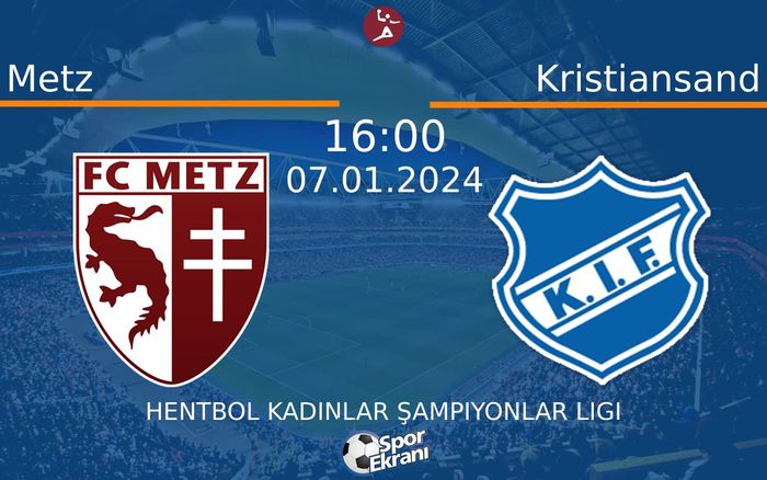 07 Ocak 2024 Metz vs Kristiansand maçı Hangi Kanalda Saat Kaçta Yayınlanacak? 07 Ocak 2024 Metz vs Kristiansand maçı Hangi Kanalda Saat Kaçta Yayınlanacak?