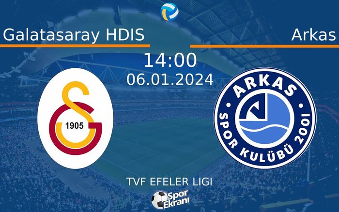 06 Ocak 2024 Galatasaray HDIS vs Arkas maçı Hangi Kanalda Saat Kaçta Yayınlanacak? 06 Ocak 2024 Galatasaray HDIS vs Arkas maçı Hangi Kanalda Saat Kaçta Yayınlanacak?
