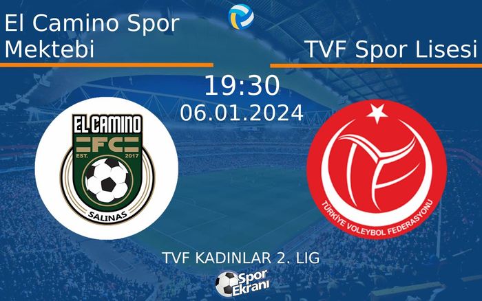 06 Ocak 2024 El Camino Spor Mektebi vs TVF Spor Lisesi maçı Hangi Kanalda Saat Kaçta Yayınlanacak? 06 Ocak 2024 El Camino Spor Mektebi vs TVF Spor Lisesi maçı Hangi Kanalda Saat Kaçta Yayınlanacak?