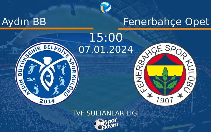 07 Ocak 2024 Aydın BB vs Fenerbahçe Opet maçı Hangi Kanalda Saat Kaçta Yayınlanacak? 07 Ocak 2024 Aydın BB vs Fenerbahçe Opet maçı Hangi Kanalda Saat Kaçta Yayınlanacak?