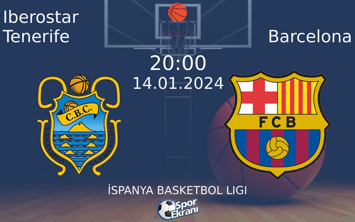 14 Ocak 2024 Iberostar Tenerife vs Barcelona maçı Hangi Kanalda Saat Kaçta Yayınlanacak? 14 Ocak 2024 Iberostar Tenerife vs Barcelona maçı Hangi Kanalda Saat Kaçta Yayınlanacak?