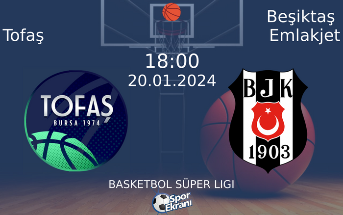 20 Ocak 2024 Tofaş vs Beşiktaş Emlakjet maçı Hangi Kanalda Saat Kaçta Yayınlanacak? 20 Ocak 2024 Tofaş vs Beşiktaş Emlakjet maçı Hangi Kanalda Saat Kaçta Yayınlanacak?