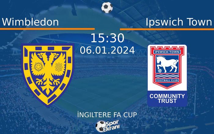 06 Ocak 2024 Wimbledon vs Ipswich Town maçı Hangi Kanalda Saat Kaçta Yayınlanacak? 06 Ocak 2024 Wimbledon vs Ipswich Town maçı Hangi Kanalda Saat Kaçta Yayınlanacak?