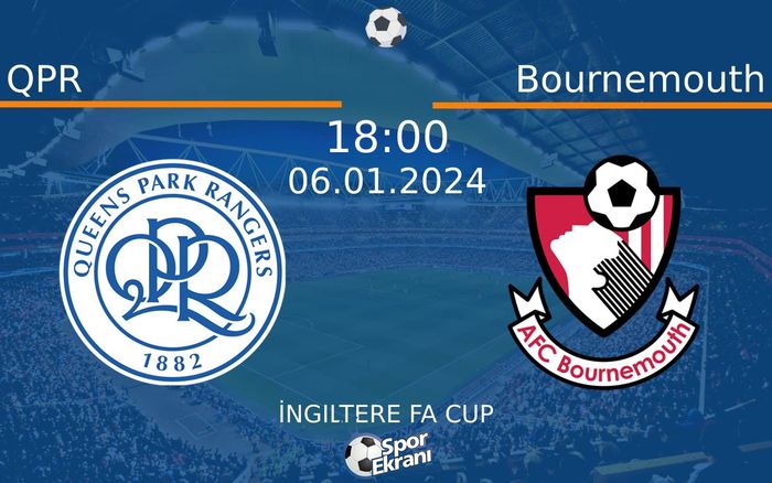 06 Ocak 2024 QPR vs Bournemouth maçı Hangi Kanalda Saat Kaçta Yayınlanacak? 06 Ocak 2024 QPR vs Bournemouth maçı Hangi Kanalda Saat Kaçta Yayınlanacak?