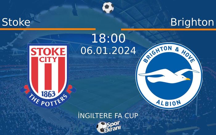 06 Ocak 2024 Stoke vs Brighton maçı Hangi Kanalda Saat Kaçta Yayınlanacak? 06 Ocak 2024 Stoke vs Brighton maçı Hangi Kanalda Saat Kaçta Yayınlanacak?