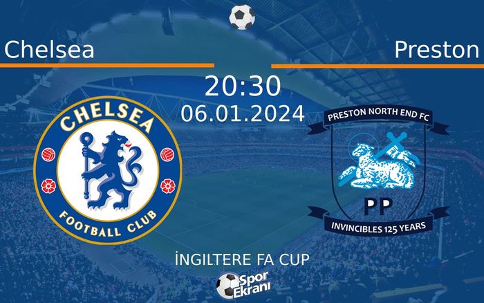 06 Ocak 2024 Chelsea vs Preston maçı Hangi Kanalda Saat Kaçta Yayınlanacak? 06 Ocak 2024 Chelsea vs Preston maçı Hangi Kanalda Saat Kaçta Yayınlanacak?