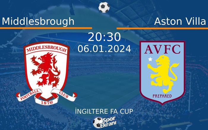 06 Ocak 2024 Middlesbrough vs Aston Villa maçı Hangi Kanalda Saat Kaçta Yayınlanacak? 06 Ocak 2024 Middlesbrough vs Aston Villa maçı Hangi Kanalda Saat Kaçta Yayınlanacak?