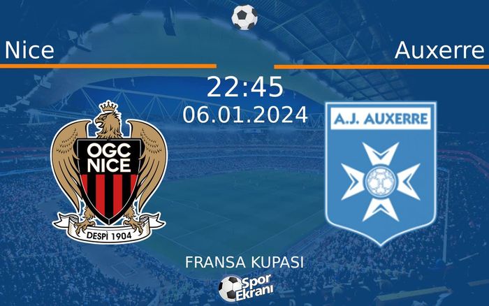 06 Ocak 2024 Nice vs Auxerre maçı Hangi Kanalda Saat Kaçta Yayınlanacak? 06 Ocak 2024 Nice vs Auxerre maçı Hangi Kanalda Saat Kaçta Yayınlanacak?