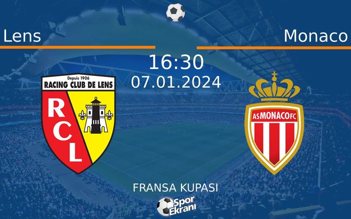 07 Ocak 2024 Lens vs Monaco maçı Hangi Kanalda Saat Kaçta Yayınlanacak?