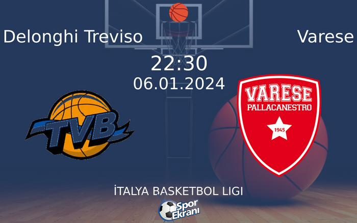 06 Ocak 2024 Delonghi Treviso vs Varese maçı Hangi Kanalda Saat Kaçta Yayınlanacak? 06 Ocak 2024 Delonghi Treviso vs Varese maçı Hangi Kanalda Saat Kaçta Yayınlanacak?