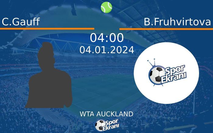 04 Ocak 2024 C.Gauff vs B.Fruhvirtova maçı Hangi Kanalda Saat Kaçta Yayınlanacak? 04 Ocak 2024 C.Gauff vs B.Fruhvirtova maçı Hangi Kanalda Saat Kaçta Yayınlanacak?