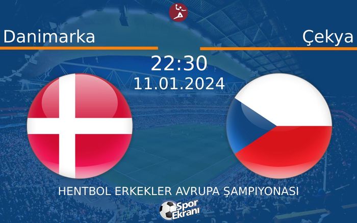 11 Ocak 2024 Danimarka vs Çekya maçı Hangi Kanalda Saat Kaçta Yayınlanacak? 11 Ocak 2024 Danimarka vs Çekya maçı Hangi Kanalda Saat Kaçta Yayınlanacak?