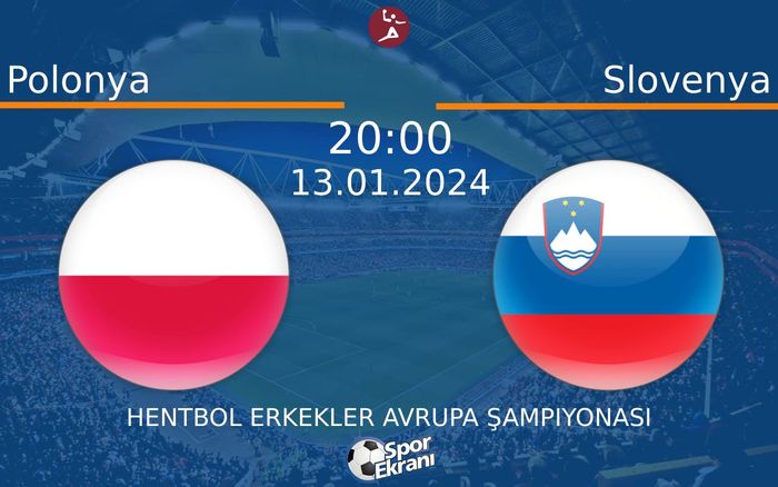 13 Ocak 2024 Polonya vs Slovenya maçı Hangi Kanalda Saat Kaçta Yayınlanacak? 13 Ocak 2024 Polonya vs Slovenya maçı Hangi Kanalda Saat Kaçta Yayınlanacak?