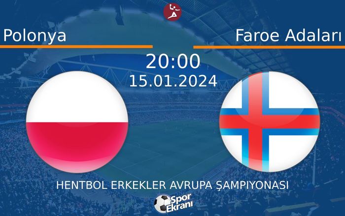 15 Ocak 2024 Polonya vs Faroe Adaları maçı Hangi Kanalda Saat Kaçta Yayınlanacak? 15 Ocak 2024 Polonya vs Faroe Adaları maçı Hangi Kanalda Saat Kaçta Yayınlanacak?