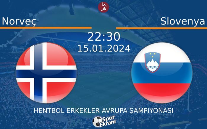 15 Ocak 2024 Norveç vs Slovenya maçı Hangi Kanalda Saat Kaçta Yayınlanacak? 15 Ocak 2024 Norveç vs Slovenya maçı Hangi Kanalda Saat Kaçta Yayınlanacak?
