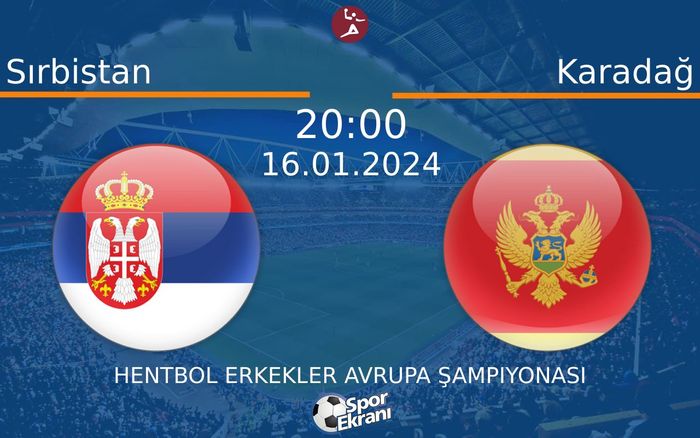 16 Ocak 2024 Sırbistan vs Karadağ maçı Hangi Kanalda Saat Kaçta Yayınlanacak? 16 Ocak 2024 Sırbistan vs Karadağ maçı Hangi Kanalda Saat Kaçta Yayınlanacak?