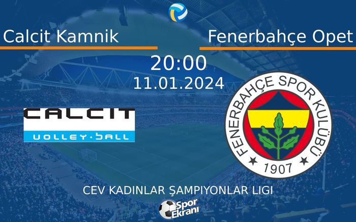 11 Ocak 2024 Calcit Kamnik vs Fenerbahçe Opet maçı Hangi Kanalda Saat Kaçta Yayınlanacak? 11 Ocak 2024 Calcit Kamnik vs Fenerbahçe Opet maçı Hangi Kanalda Saat Kaçta Yayınlanacak?