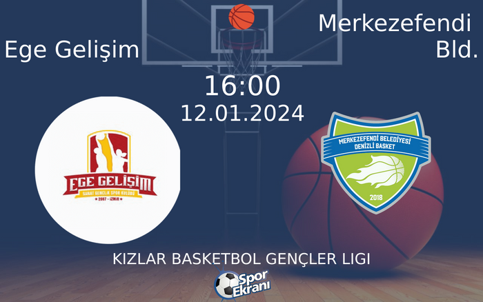 12 Ocak 2024 Ege Gelişim vs Merkezefendi Bld. maçı Hangi Kanalda Saat Kaçta Yayınlanacak? 12 Ocak 2024 Ege Gelişim vs Merkezefendi Bld. maçı Hangi Kanalda Saat Kaçta Yayınlanacak?