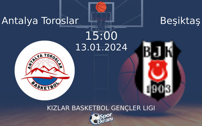 13 Ocak 2024 Antalya Toroslar vs Beşiktaş maçı Hangi Kanalda Saat Kaçta Yayınlanacak? 13 Ocak 2024 Antalya Toroslar vs Beşiktaş maçı Hangi Kanalda Saat Kaçta Yayınlanacak?