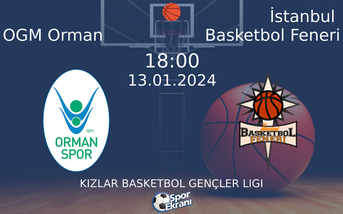 13 Ocak 2024 OGM Orman vs İstanbul Basketbol Feneri maçı Hangi Kanalda Saat Kaçta Yayınlanacak? 13 Ocak 2024 OGM Orman vs İstanbul Basketbol Feneri maçı Hangi Kanalda Saat Kaçta Yayınlanacak?
