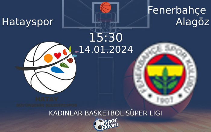 14 Ocak 2024 Hatayspor vs Fenerbahçe Alagöz maçı Hangi Kanalda Saat Kaçta Yayınlanacak? 14 Ocak 2024 Hatayspor vs Fenerbahçe Alagöz maçı Hangi Kanalda Saat Kaçta Yayınlanacak?