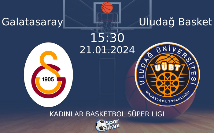 21 Ocak 2024 Galatasaray vs Uludağ Basket maçı Hangi Kanalda Saat Kaçta Yayınlanacak? 21 Ocak 2024 Galatasaray vs Uludağ Basket maçı Hangi Kanalda Saat Kaçta Yayınlanacak?