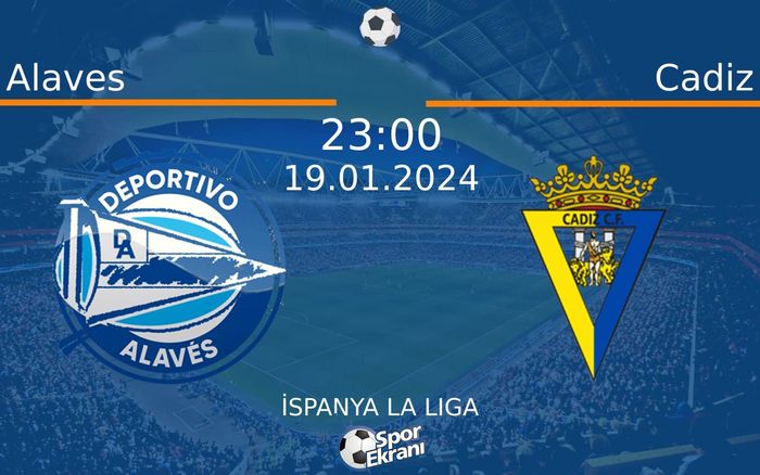 19 Ocak 2024 Alaves vs Cadiz maçı Hangi Kanalda Saat Kaçta Yayınlanacak? 19 Ocak 2024 Alaves vs Cadiz maçı Hangi Kanalda Saat Kaçta Yayınlanacak?