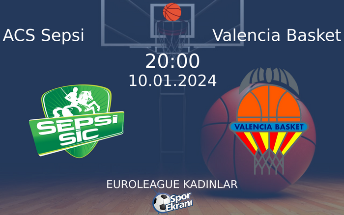 10 Ocak 2024 ACS Sepsi vs Valencia Basket maçı Hangi Kanalda Saat Kaçta Yayınlanacak? 10 Ocak 2024 ACS Sepsi vs Valencia Basket maçı Hangi Kanalda Saat Kaçta Yayınlanacak?