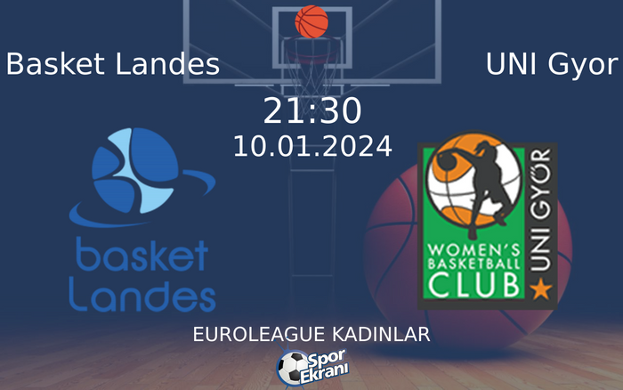 10 Ocak 2024 Basket Landes vs UNI Gyor maçı Hangi Kanalda Saat Kaçta Yayınlanacak? 10 Ocak 2024 Basket Landes vs UNI Gyor maçı Hangi Kanalda Saat Kaçta Yayınlanacak?