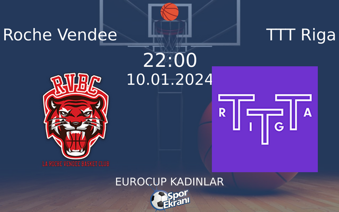 10 Ocak 2024 Roche Vendee vs TTT Riga maçı Hangi Kanalda Saat Kaçta Yayınlanacak? 10 Ocak 2024 Roche Vendee vs TTT Riga maçı Hangi Kanalda Saat Kaçta Yayınlanacak?