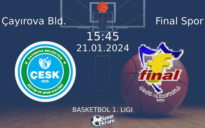 21 Ocak 2024 Çayırova Bld. vs Final Spor maçı Hangi Kanalda Saat Kaçta Yayınlanacak? 21 Ocak 2024 Çayırova Bld. vs Final Spor maçı Hangi Kanalda Saat Kaçta Yayınlanacak?
