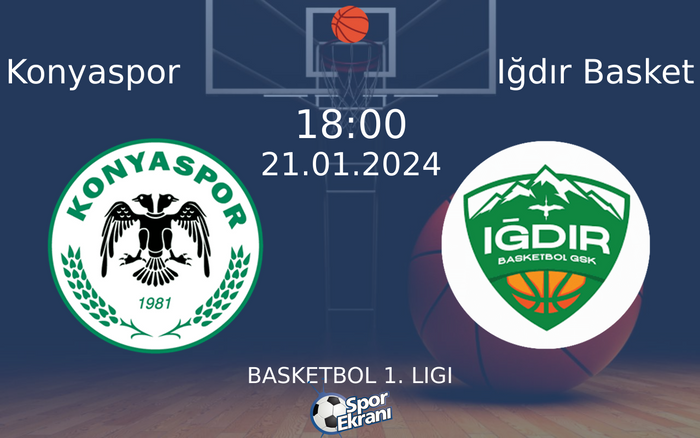 21 Ocak 2024 Konyaspor vs Iğdır Basket maçı Hangi Kanalda Saat Kaçta Yayınlanacak? 21 Ocak 2024 Konyaspor vs Iğdır Basket maçı Hangi Kanalda Saat Kaçta Yayınlanacak?