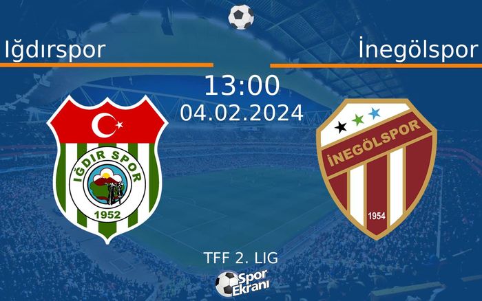 04 Şubat 2024 Iğdırspor vs İnegölspor maçı Hangi Kanalda Saat Kaçta Yayınlanacak? 04 Şubat 2024 Iğdırspor vs İnegölspor maçı Hangi Kanalda Saat Kaçta Yayınlanacak?
