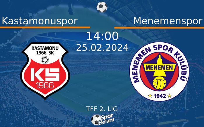 25 Şubat 2024 Kastamonuspor vs Menemenspor maçı Hangi Kanalda Saat Kaçta Yayınlanacak? 25 Şubat 2024 Kastamonuspor vs Menemenspor maçı Hangi Kanalda Saat Kaçta Yayınlanacak?